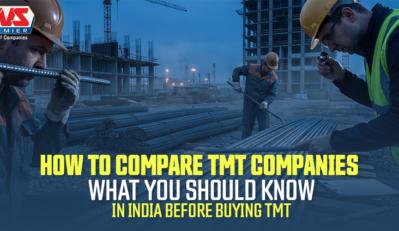 How to Compare TMT Companies in India Before Buying TMT